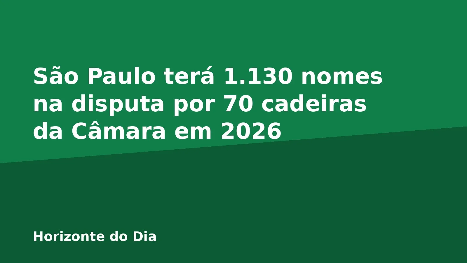 São Paulo terá 1.130 nomes na disputa por 70 cadeiras da Câmara em 2026